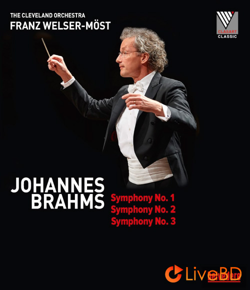 Franz Welser-Most & The Cleveland Orchestra – Johannes Brahms Symphonies No. 1, 2 & 3 (2018) BD蓝光原盘 28.6G_Blu-ray_BDMV_BDISO_