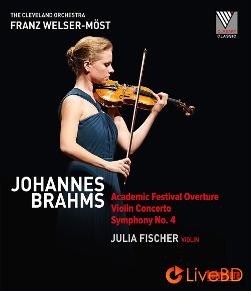 Franz Welser-Most & Julia Fischer – Johannes Brahms Violin Concerto Symphony No. 4 (2018) BD蓝光原盘 28.3G_Blu-ray_BDMV_BDISO_