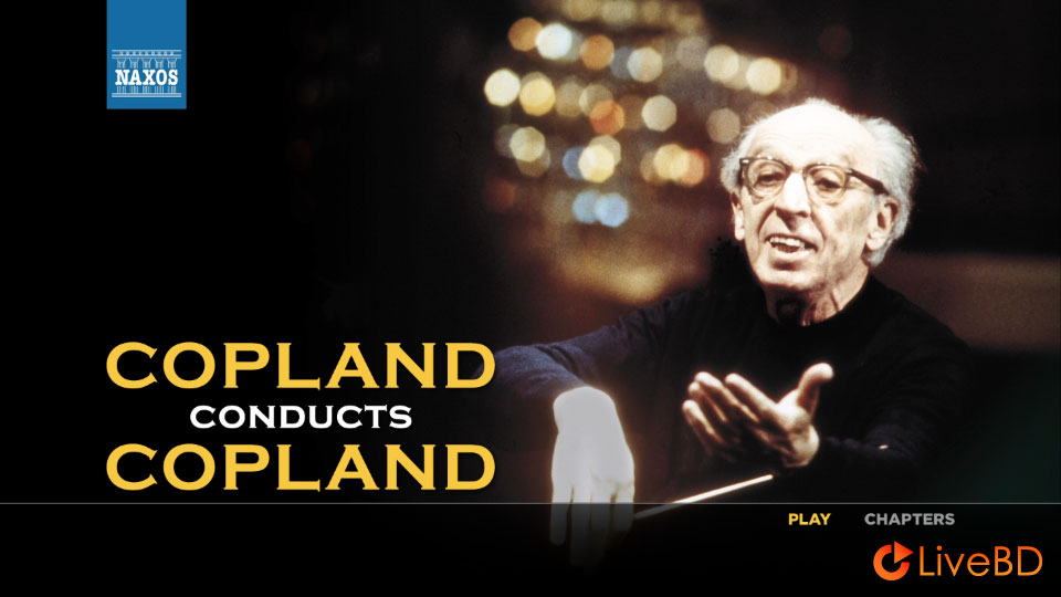 Aaron Copland & Los Angeles Philharmonic – Copland Conductor Copland (2018) BD蓝光原盘 21.7G_Blu-ray_BDMV_BDISO_1