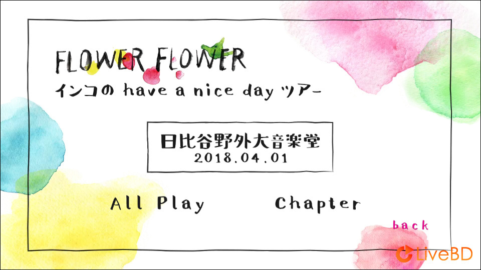 FLOWER FLOWER インコの have a nice day ツアー 2018.05.09 Zepp Tokyo (2018) BD蓝光原盘 41.6G_Blu-ray_BDMV_BDISO_3