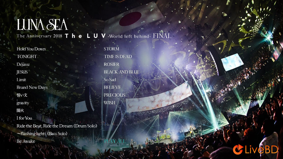 LUNA SEA The Anniversary 2018 The LUV～World left behind～FINAL 5.29 日本武道館 (2018) BD蓝光原盘 21.5G_Blu-ray_BDMV_BDISO_1