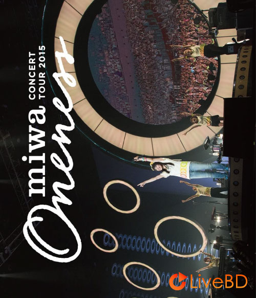 miwa concert tour 2015 ONENESS～完全版～(2018) BD蓝光原盘 43.9G_Blu-ray_BDMV_BDISO_