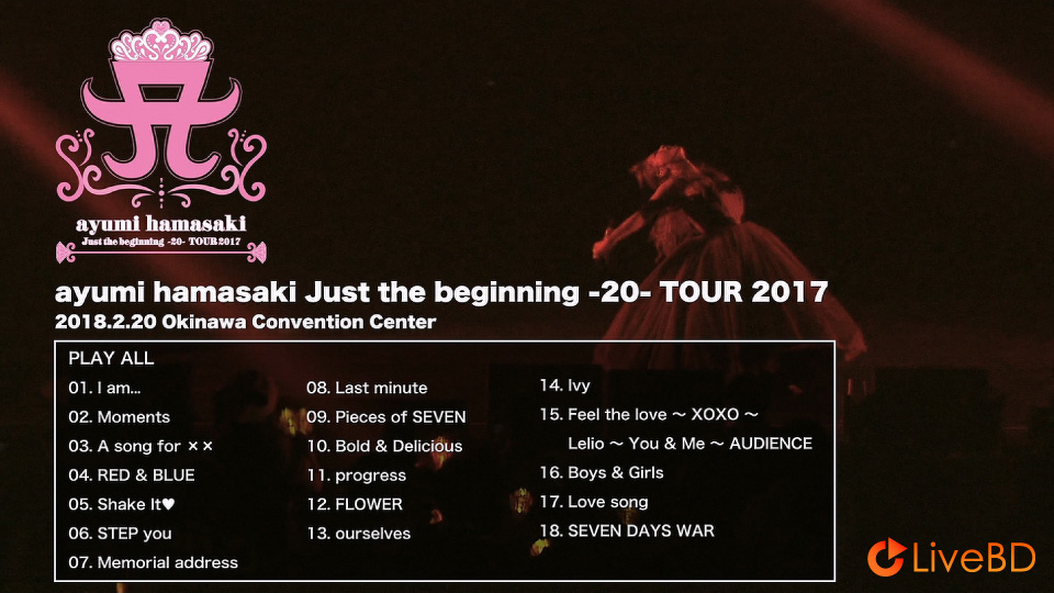 浜崎あゆみ ayumi hamasaki Just the beginning -20- TOUR 2017 2018.2.20 Okinawa Convention Center (2018) BD蓝光原盘 35.9G_Blu-ray_BDMV_BDISO_1