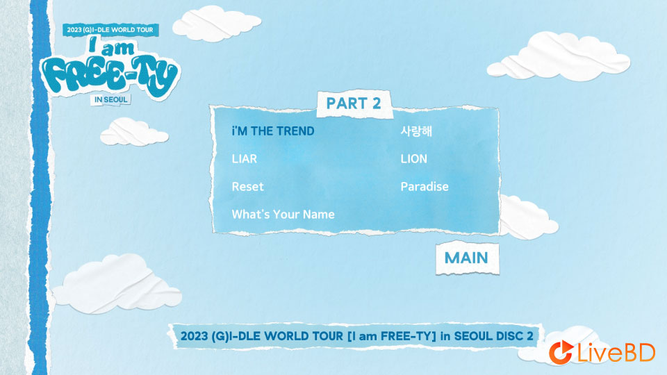 (G)I-DLE 2023 (G)I-DLE WORLD TOUR I am FREE-TY IN SEOUL (2BD) (2024) BD蓝光原盘 65.2G_Blu-ray_BDMV_BDISO_3