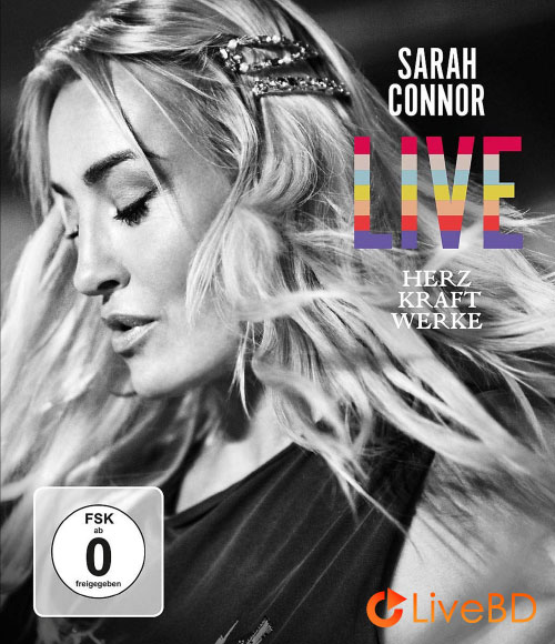 Sarah Connor – Herz Kraft Werke Live (2019) BD蓝光原盘 39.5G_Blu-ray_BDMV_BDISO_
