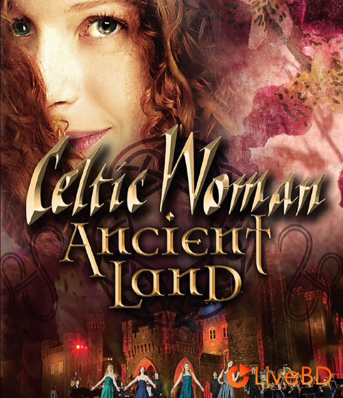 Celtic Woman – Ancient Land (2019) BD蓝光原盘 21.1G_Blu-ray_BDMV_BDISO_
