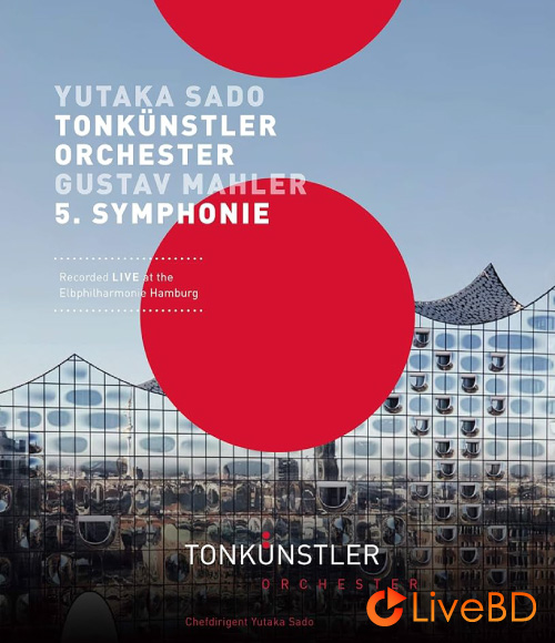 佐渡裕 & Tonkunstler Orchestra – Mahler Symphony No. 5 (2019) BD蓝光原盘 20.5G_Blu-ray_BDMV_BDISO_