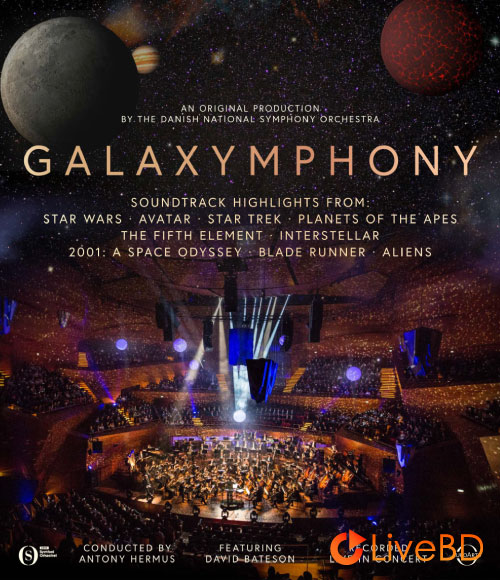 Danish National Symphony Orchestra – Galaxymphony (2019) BD蓝光原盘 20.9G_Blu-ray_BDMV_BDISO_