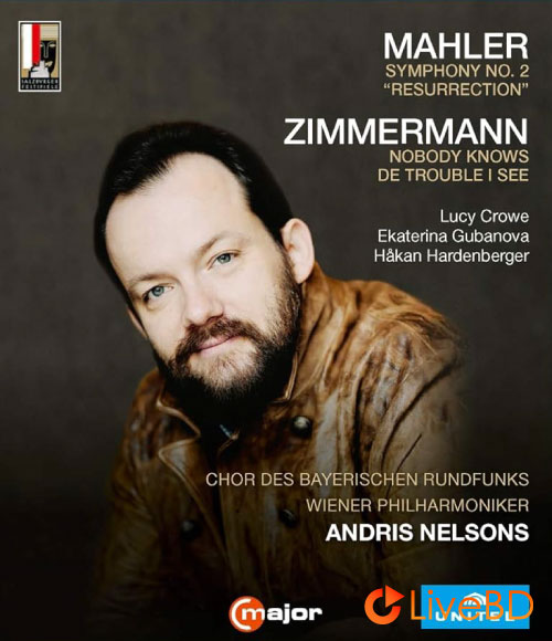 Andris Nelsons & Bayerischen Rundfunks – Mahler & Zimmermann (2019) BD蓝光原盘 20.2G_Blu-ray_BDMV_BDISO_