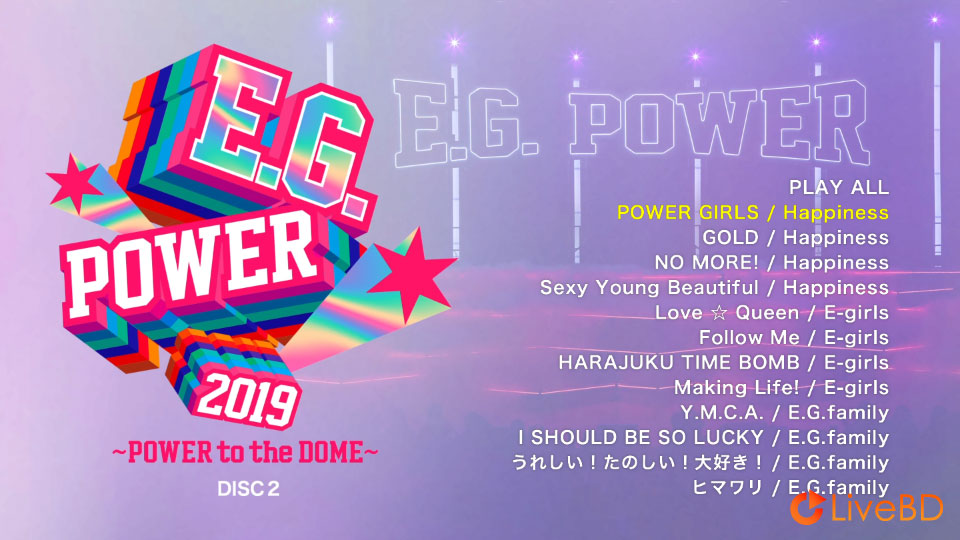 E.G.family E.G.POWER 2019～POWER to the DOME～[初回生産限定盤] (3BD) (2019) BD蓝光原盘 46.1G_Blu-ray_BDMV_BDISO_3