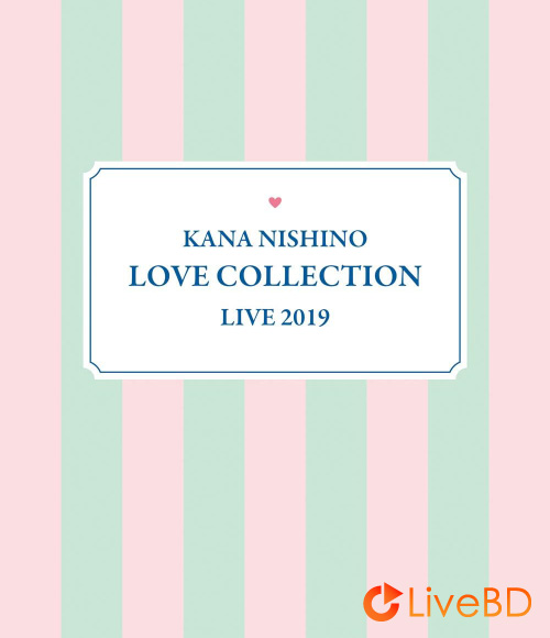 西野カナ Kana Nishino Love Collection Live 2019 [完全生産限定盤] (2BD) (2019) BD蓝光原盘 63.4G_Blu-ray_BDMV_BDISO_
