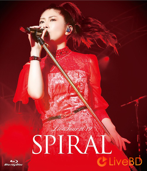 茅原実里 Minori Chihara Live Tour 2019～SPIRAL～(2BD) (2019) BD蓝光原盘 46.9G_Blu-ray_BDMV_BDISO_