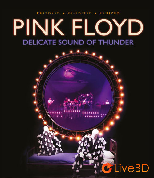 Pink Floyd – Delicate Sound of Thunder (Remastered) (2020) BD蓝光原盘 34.5G_Blu-ray_BDMV_BDISO_