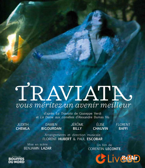 Verdi : Traviata Vous méritez un avenir meilleur (2020) BD蓝光原盘 34.5G_Blu-ray_BDMV_BDISO_