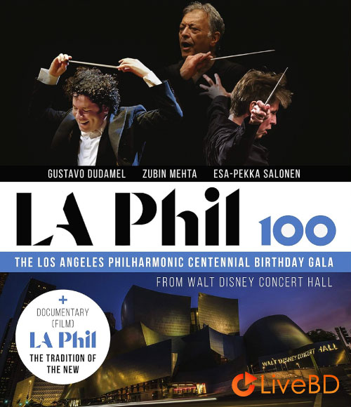 LA Phil 100 : The LA Philharmonic Centennial Birthday Gala (2020) BD蓝光原盘 22.3G_Blu-ray_BDMV_BDISO_