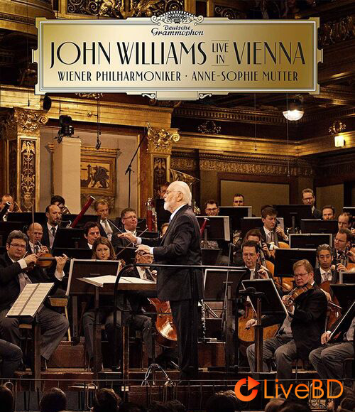 John Williams, Anne-Sophie Mutter & Wiener Philharmoniker – John Williams Live in Vienna (2020) BD蓝光原盘 43.6G_Blu-ray_BDMV_BDISO_