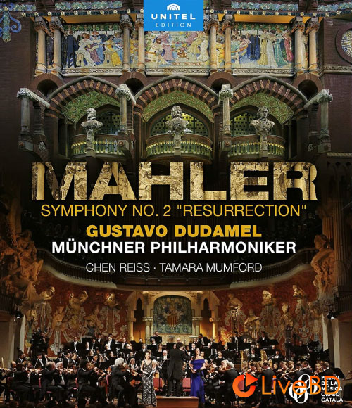 Gustavo Dudamel & Münchner Philharmoniker – Mahler Symphony No. 2 Resurrection (2020) BD蓝光原盘 21.5G_Blu-ray_BDMV_BDISO_