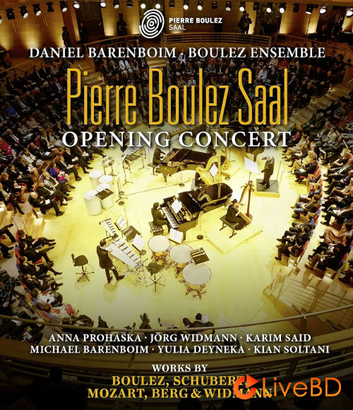 Daniel Barenboim & Boulez Ensemble – Pierre Boulez Saal Opening Concert (2020) BD蓝光原盘 39.3G_Blu-ray_BDMV_BDISO_
