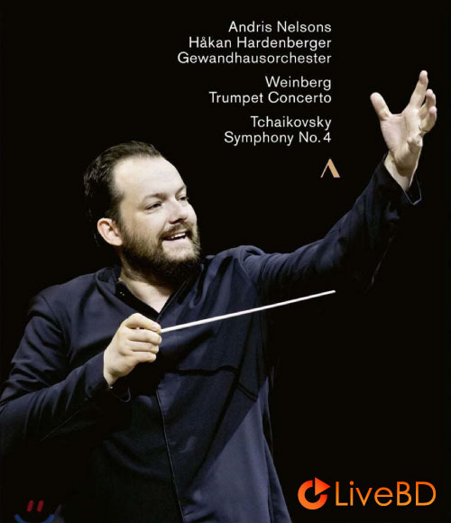 Andris Nelsons – Weinberg Trumpet Concerto & Tchaikovsky Symphony No. 4 (2020) BD蓝光原盘 20.8G_Blu-ray_BDMV_BDISO_