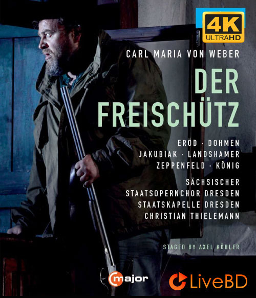 Weber : Der Freischutz (Christian Thielemann, Staatskapelle Dresden) (2019) 4K蓝光原盘 58.8G_Blu-ray_BDMV_BDISO_