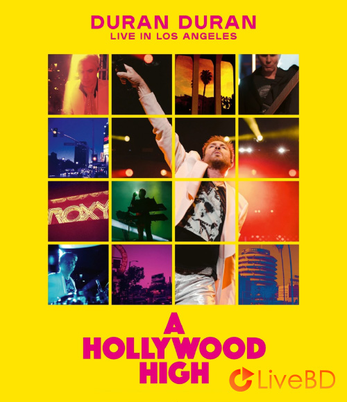Duran Duran – A Hollywood High Live In Los Angeles (2023) BD蓝光原盘 21.8G_Blu-ray_BDMV_BDISO_