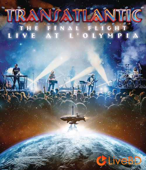 Transatlantic – The Final Flight Live at L′Olympia (2023) BD蓝光原盘 40.6G_Blu-ray_BDMV_BDISO_
