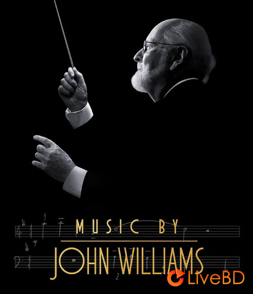 Music By John Williams (2024) BD蓝光原盘 21.6G_Blu-ray_BDMV_BDISO_