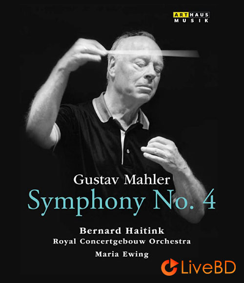 Bernard Haitink & Royal Concertgebouw Orchestra – Mahler Symphony No. 4 (2015) BD蓝光原盘 15.1G_Blu-ray_BDMV_BDISO_
