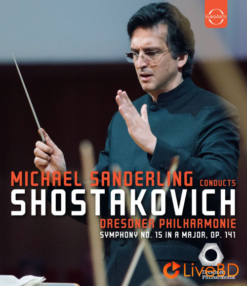Michael Sanderling & Dresden Philharmonic – Shostakovich Symphony No. 15 (2025) BD蓝光原盘 17.4G_Blu-ray_BDMV_BDISO_
