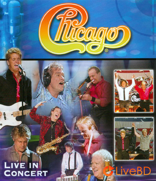Chicago – Live in Concert 2003 (2011) BD蓝光原盘 18.6G_Blu-ray_BDMV_BDISO_