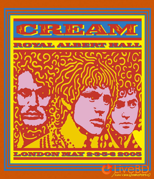 Cream – Royal Albert Hall London 2005 (2011) BD蓝光原盘 21.2G_Blu-ray_BDMV_BDISO_