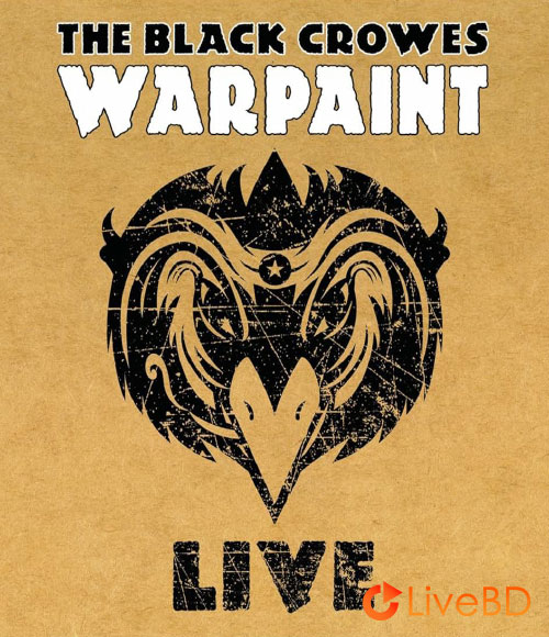 The Black Crowes – Warpaint Live (2009) BD蓝光原盘 19.6G_Blu-ray_BDMV_BDISO_