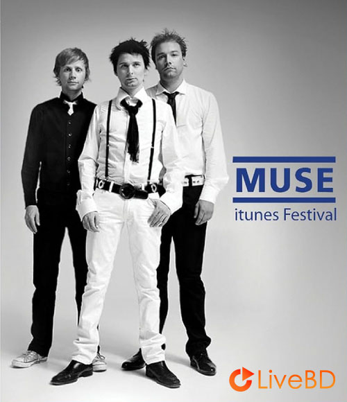 MUSE – iTunes Festival 2012 (2015) BD蓝光原盘 13.8G_Blu-ray_BDMV_BDISO_