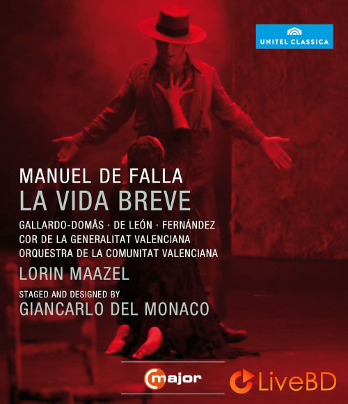 Manuel De Falla : La Vida Breve (Lorin Maazel, Orquestra De La Comunitat Valenciana) (2012) BD蓝光原盘 19.1G_Blu-ray_BDMV_BDISO_