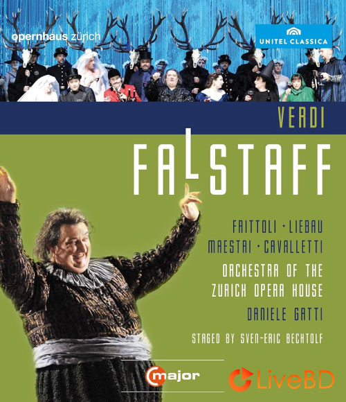 Verdi : Falstaff (Daniele Gatt, Zurich Opera House) (2012) BD蓝光原盘 36.4G_Blu-ray_BDMV_BDISO_