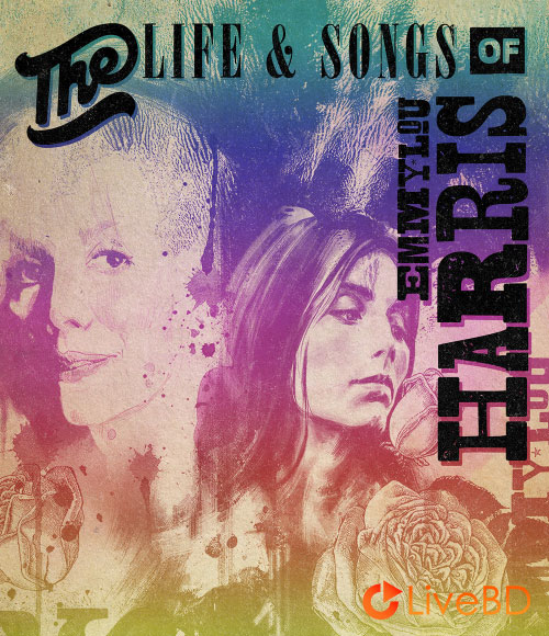 VA – The Life & Songs of Emmylou Harris : An AllStar Concert Celebration (2016) BD蓝光原盘 18.1G_Blu-ray_BDMV_BDISO_