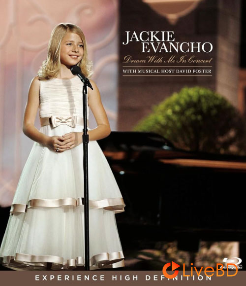 Jackie Evancho – Dream with Me in Concert (2011) BD蓝光原盘 22.2G_Blu-ray_BDMV_BDISO_