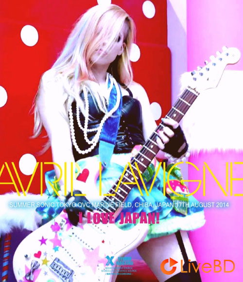 Avril Lavigne – Summer Sonic Tokyo (2014) BD蓝光原盘 14.5G_Blu-ray_BDMV_BDISO_