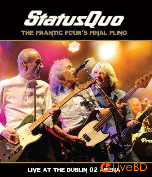 Status Quo – The Frantic Four′s Final Fling (2014) BD蓝光原盘 28.6G_Blu-ray_BDMV_BDISO_