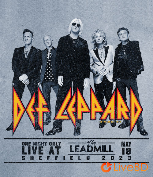 Def Leppard – One Night Only : Live At The Leadmill Sheffield 2023 (2024) BD蓝光原盘 13.7G_Blu-ray_BDMV_BDISO_