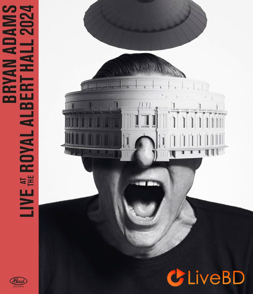 Bryan Adams – Live At The Royal Albert Hall 2024 (2024) BD蓝光原盘 44.7G_Blu-ray_BDMV_BDISO_