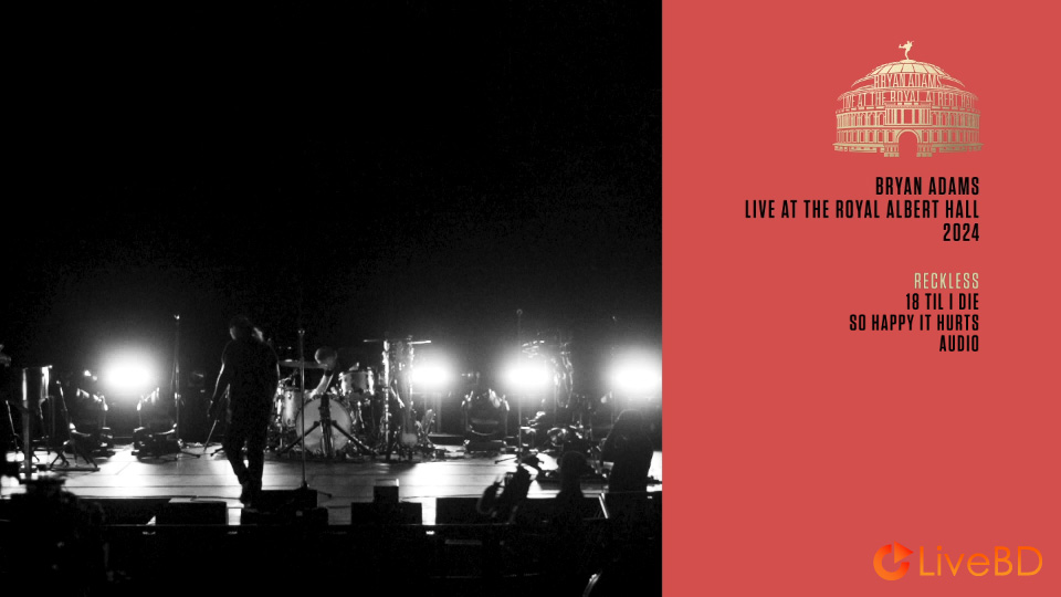 Bryan Adams – Live At The Royal Albert Hall 2024 (2024) BD蓝光原盘 44.7G_Blu-ray_BDMV_BDISO_1