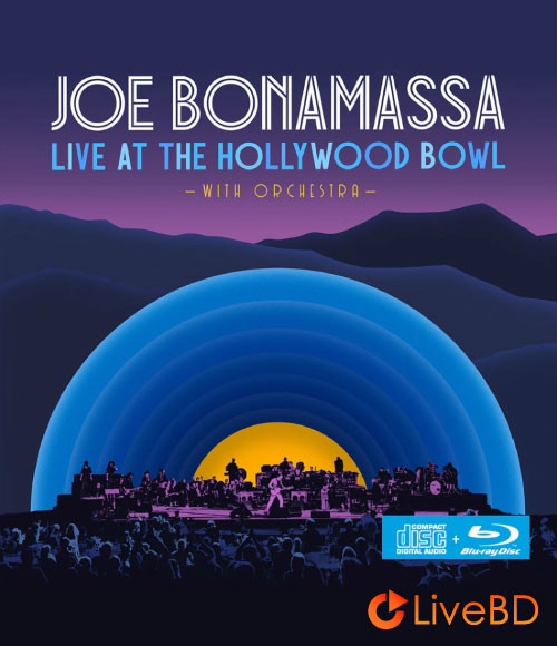 Joe Bonamassa – Live At The Hollywood Bowl With Orchestra (2024) BD蓝光原盘 17.8G_Blu-ray_BDMV_BDISO_