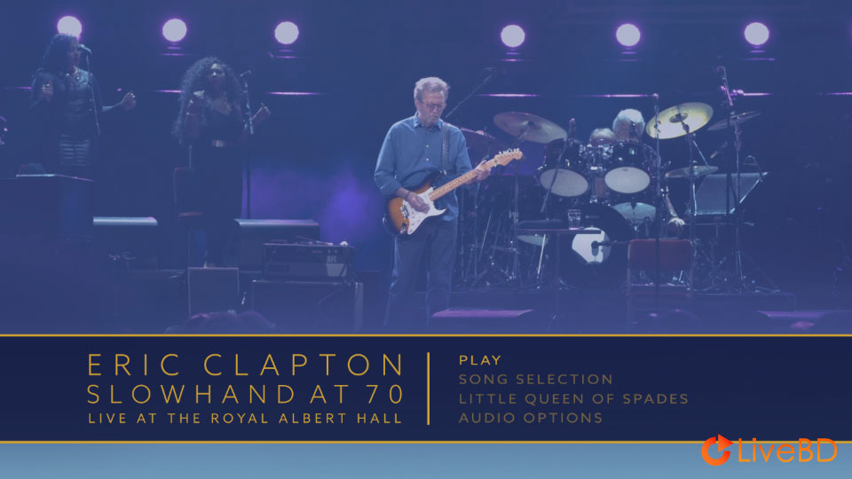 Eric Clapton – Slowhand At 70 Live At The Royal Albert Hall 2015 (2024) 4K蓝光原盘 65.9G_Blu-ray_BDMV_BDISO_1