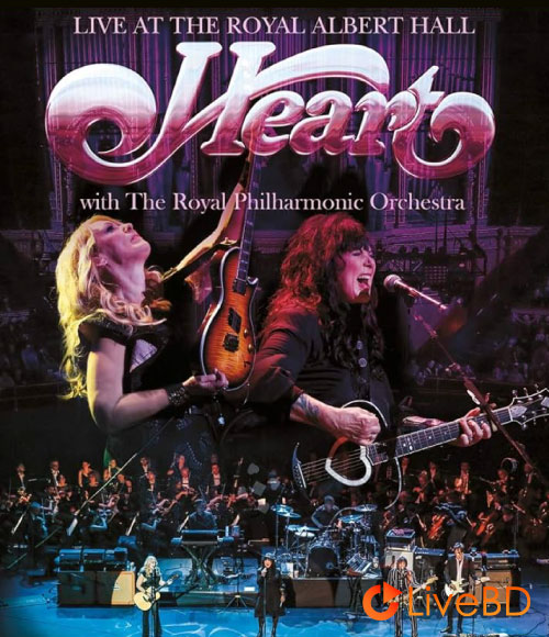 Heart – Live At The Royal Albert Hall (2016) BD蓝光原盘 25.2G_Blu-ray_BDMV_BDISO_