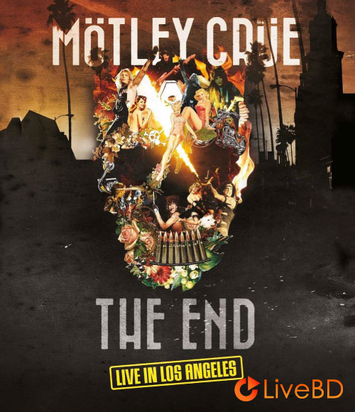 Motley Crue – The End Live In Los Angeles (2024) 4K蓝光原盘 85.3G_Blu-ray_BDMV_BDISO_