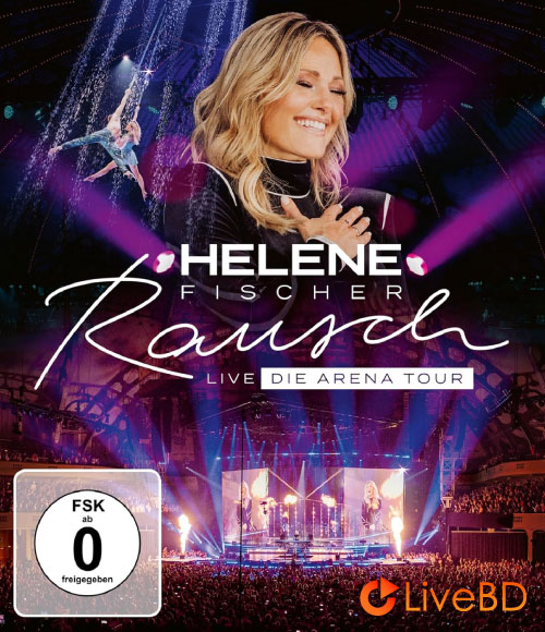 Helene Fischer – Rausch Live Die Arena Tour (2024) BD蓝光原盘 43.5G_Blu-ray_BDMV_BDISO_