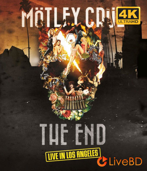 Motley Crue – The End Live In Los Angeles (2024) 4K蓝光原盘 85.3G_Blu-ray_BDMV_BDISO_