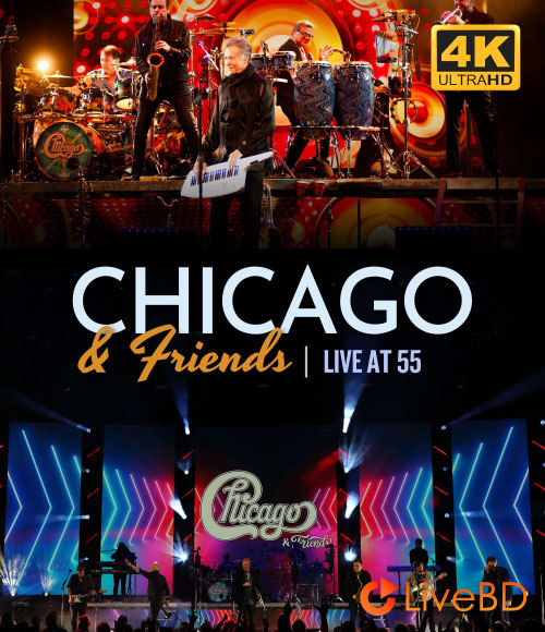 Chicago And Friends – Live At 55 (2024) 4K蓝光原盘 84.2G_Blu-ray_BDMV_BDISO_