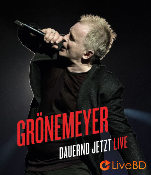 Herbert Grönemeyer – Dauernd Jetzt Live (2015) BD蓝光原盘 34.9G_Blu-ray_BDMV_BDISO_